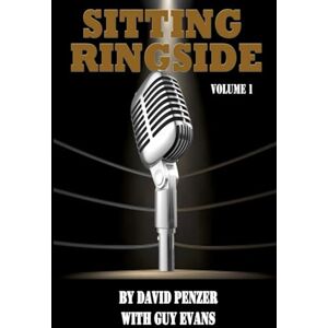 Evans, Guy Sitting Ringside, Volume 1: WCW (Sitting Ringside by David Penzer, with Guy Evans) Evans, Guy Sitting Ringside, Volume 1: WCW (Sitting Ringside by David Penzer, with Guy Evans)