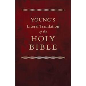 Young, Robert Young's Literal Translation of the Bible Young, Robert Young's Literal Translation of the Bible