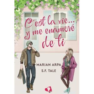 Arpa, Marian C´est la vie... y me enamoré de ti Arpa, Marian C´est la vie... y me enamoré de ti