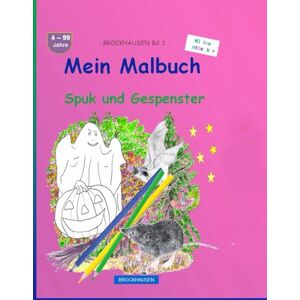 Golldack, Dortje Mein Malbuch: BROCKHAUSEN Buch Bd. 1. Spuk und Gespenster. 4 99 Jahre. Kleine Entdecker Golldack, Dortje Mein Malbuch: BROCKHAUSEN Buch Bd. 1. Spuk und Gespenster. 4 99 Jahre. Kleine Entdecker