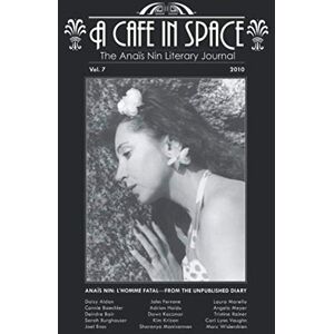Nin, Anais A Cafe in Space: The Anais Nin Literary Journal Nin, Anais A Cafe in Space: The Anais Nin Literary Journal