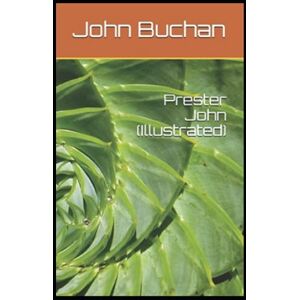 Buchan, John Prester John Illustrated Buchan, John Prester John Illustrated
