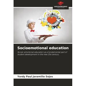 Jaramillo Sojos, Yordy Paul Socioemotional education: Social-emotional education as a fundamental part of student development in the new 21st century. Jaramillo Sojos, Yordy Paul Socioemotional education: Social-emotional education as a fundamental part of student development in the new 21st century.