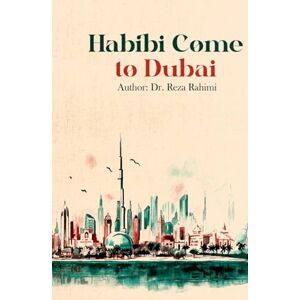 Rahimi, Reza Habibi Come to Dubai (Travel Guide For Your Trip to Dubai 2024): A Journey Through the Heart of the Emirates What to Eat, Where to Shop, Where to Stay. Rahimi, Reza Habibi Come to Dubai (Travel Guide For Your Trip to Dubai 2024): A Journey Through the Heart of the Emirates What to Eat, Where to Shop, Where to Stay.