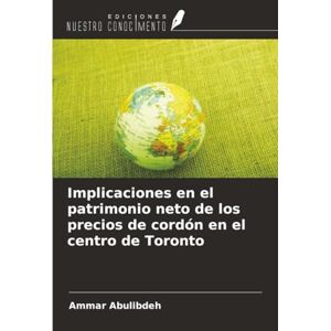 Abulibdeh, Ammar Implicaciones en el patrimonio neto de los precios de cordón en el centro de Toronto Abulibdeh, Ammar Implicaciones en el patrimonio neto de los precios de cordón en el centro de Toronto
