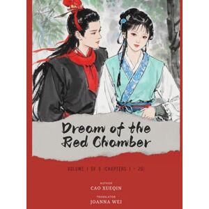 Cao, Xueqin Dream of the Red Chamber: Volume 1 of 6 (Chapters 1 20) Cao, Xueqin Dream of the Red Chamber: Volume 1 of 6 (Chapters 1 20)