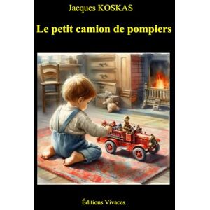 KOSKAS, Jacques Le petit camion de pompiers KOSKAS, Jacques Le petit camion de pompiers