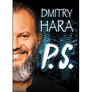 Hara, Dmitry P.S.: The road to a new life there will be no turning back Hara, Dmitry P.S.: The road to a new life there will be no turning back