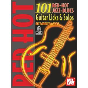 McCabe, Larry 101 Red-Hot Jazz-Blues Guitar Licks & Solos McCabe, Larry 101 Red-Hot Jazz-Blues Guitar Licks & Solos