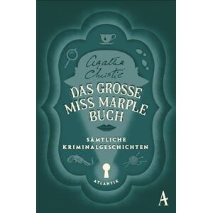 Christie, Agatha Das große Miss-Marple-Buch: Sämtliche Kriminalgeschichten: Smtliche Kriminalgeschichten Christie, Agatha Das große Miss-Marple-Buch: Sämtliche Kriminalgeschichten: Smtliche Kriminalgeschichten