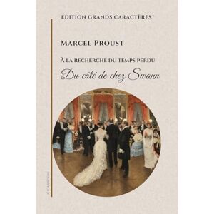 Proust, Marcel Du côté de chez Swann: À la recherche du temps perdu Proust, Marcel Du côté de chez Swann: À la recherche du temps perdu