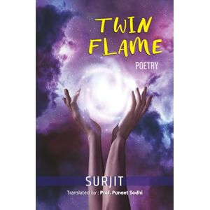 ., Surjit TWIN FLAME: Poetry ., Surjit TWIN FLAME: Poetry
