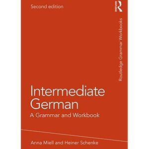 Schenke, Heiner Intermediate German: A Grammar and Workbook (Routledge Grammar Workbooks) Schenke, Heiner Intermediate German: A Grammar and Workbook (Routledge Grammar Workbooks)