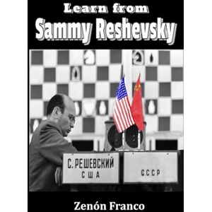 Franco Ocampos, GM Zenón Learn from Sammy Reshevsky Franco Ocampos, GM Zenón Learn from Sammy Reshevsky