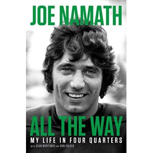 Yeager, Don All the Way: My Life in Four Quarters Yeager, Don All the Way: My Life in Four Quarters