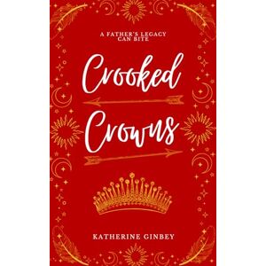 Ginbey, Katherine Crooked Crowns: 2 (Vilerian Chronicles) Ginbey, Katherine Crooked Crowns: 2 (Vilerian Chronicles)