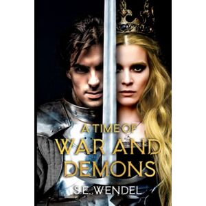 Wendel, S.E. A Time of War and Demons (House of the Rising Sun) Wendel, S.E. A Time of War and Demons (House of the Rising Sun)