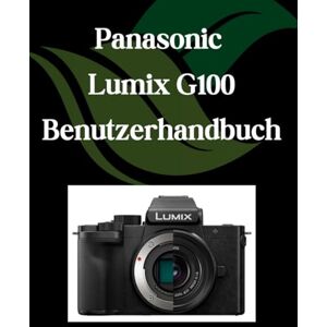 Fortnite, Zoey Panasonic Lumix G100 Benutzerhandbuch: Ein Schritt-für-Schritt-Handbuch für Anfänger und Fortgeschrittene, das wichtige Kamerafunktionen, kreative Techniken, Tipps, Tricks und mühelose Fortnite, Zoey Panasonic Lumix G100 Benutzerhandbuch: Ein Schritt-für-Schritt-Handbuch für Anfänger und Fortgeschrittene, das wichtige Kamerafunktionen, kreative Techniken, Tipps, Tricks und mühelose