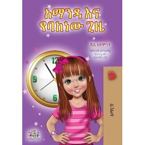 Admont, Shelley Amanda and the Lost Time (Amharic Children's Book) (Amharic Bedtime Collection) Admont, Shelley Amanda and the Lost Time (Amharic Children's Book) (Amharic Bedtime Collection)