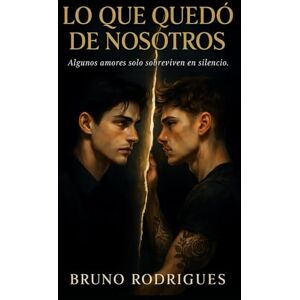 Rodrigues, Bruno Lo que quedó de nosotros: 1 (Echoes of Us) Rodrigues, Bruno Lo que quedó de nosotros: 1 (Echoes of Us)