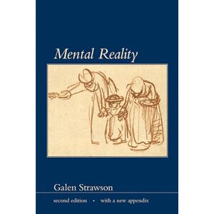 Strawson, Galen Mental Reality, second edition, with a new appendix (Representation and Mind series) Strawson, Galen Mental Reality, second edition, with a new appendix (Representation and Mind series)