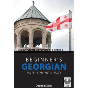 Kiziria, Dodona Beginner's Georgian with Online Audio (Hippocrene Beginner's) Kiziria, Dodona Beginner's Georgian with Online Audio (Hippocrene Beginner's)