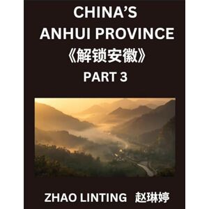 Zhao, Linting China's Anhui Province (Part 3)- Simplified Mandarin Chinese Unlocked, Characters, Words, Sentences, and Vocabulary Explained, Virtual Chinese IDs & ... Identifiers of Chinese Men & Women from D Zhao, Linting China's Anhui Province (Part 3)- Simplified Mandarin Chinese Unlocked, Characters, Words, Sentences, and Vocabulary Explained, Virtual Chinese IDs & ... Identifiers of Chinese Men & Women from D