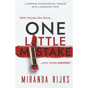 Rijks, Miranda One Little Mistake: a gripping psychological thriller with a shocking twist Rijks, Miranda One Little Mistake: a gripping psychological thriller with a shocking twist