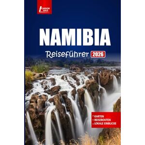 Hale, Carson NAMIBIA Reiseführer 2026: Entdecken Sie Wildtiersafaris, kulturelle Erlebnisse und Abenteueraktivitäten in den verborgenen Juwelen des südlichen Afrikas Hale, Carson NAMIBIA Reiseführer 2026: Entdecken Sie Wildtiersafaris, kulturelle Erlebnisse und Abenteueraktivitäten in den verborgenen Juwelen des südlichen Afrikas