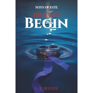 Hennes, L. J. Sons of Fate: The Games Begin Hennes, L. J. Sons of Fate: The Games Begin