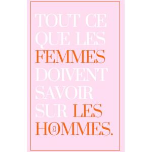 Charlie, Victoire Tout ce que les femmes doivent savoir sur les hommes. Charlie, Victoire Tout ce que les femmes doivent savoir sur les hommes.