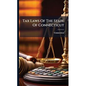 Balance Tax Laws Of The State Of Connecticut Balance Tax Laws Of The State Of Connecticut