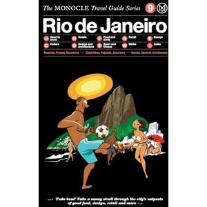 Monocle The Travel Guide to Rio de Janeiro: The Travel Guide Series Monocle The Travel Guide to Rio de Janeiro: The Travel Guide Series