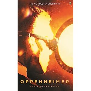 Nolan, Christopher Oppenheimer: The Official Screenplay Nolan, Christopher Oppenheimer: The Official Screenplay