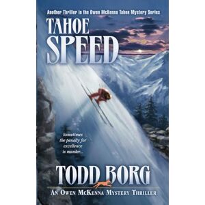 Borg, Todd Tahoe Speed (An Owen McKenna Mystery Thriller) Borg, Todd Tahoe Speed (An Owen McKenna Mystery Thriller)