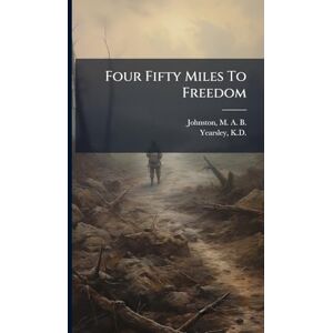 Four Fifty Miles To Freedom Four Fifty Miles To Freedom