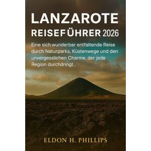 Philips LANZAROTE REISEFÜHRER 2026 Philips LANZAROTE REISEFÜHRER 2026
