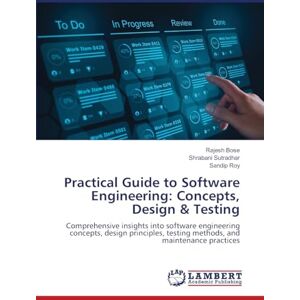 Bose Practical Guide to Software Engineering: Concepts, Design & Testing Bose Practical Guide to Software Engineering: Concepts, Design & Testing