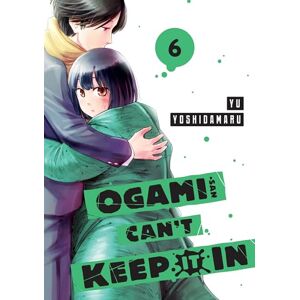 Yoshidamaru, Yu Ogami-san Can't Keep It In 6 (OGAMI SAN CANT KEEP IT IN GN) Yoshidamaru, Yu Ogami-san Can't Keep It In 6 (OGAMI SAN CANT KEEP IT IN GN)