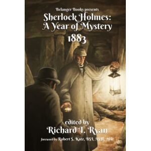Ryan, Richard T. Sherlock Holmes: A Year of Mystery 1883 Ryan, Richard T. Sherlock Holmes: A Year of Mystery 1883