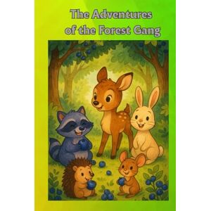 Kinel, Małgorzata Ewa The Adventures of the Forest Gang: Stories of the Forest Kinel, Małgorzata Ewa The Adventures of the Forest Gang: Stories of the Forest