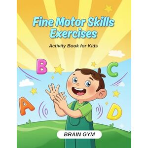 Sly, Eva Left and Right Hand Exercises for Kids Fun Finger Motor Skills, Tracing and Coordination Games (Ages 4-8): Improve Fine Motor Skills, Attention, ... Hand and Bilateral Hand Training Activities Sly, Eva Left and Right Hand Exercises for Kids Fun Finger Motor Skills, Tracing and Coordination Games (Ages 4-8): Improve Fine Motor Skills, Attention, ... Hand and Bilateral Hand Training Activities