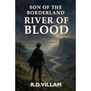 Villam, R.D. Son of the Borderland: River of Blood (1) Villam, R.D. Son of the Borderland: River of Blood (1)