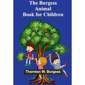 W Burgess, Thornton A Chautauqua Idyl (Edition1) W Burgess, Thornton A Chautauqua Idyl (Edition1)