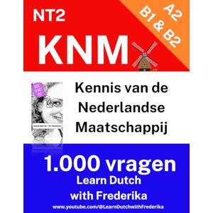 Rubins, Frederika Kennis van de Nederlandse Maatschappij KNM 1.000 oefenvragen: Nederlands / Dutch Rubins, Frederika Kennis van de Nederlandse Maatschappij KNM 1.000 oefenvragen: Nederlands / Dutch