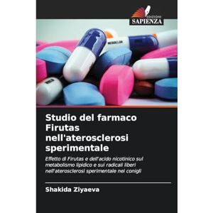 Ziyaeva, Shakida Studio del farmaco Firutas nell'aterosclerosi sperimentale: Effetto di Firutas e dell'acido nicotinico sul metabolismo lipidico e sui radicali liberi nell'aterosclerosi sperimentale nei conigli Ziyaeva, Shakida Studio del farmaco Firutas nell'aterosclerosi sperimentale: Effetto di Firutas e dell'acido nicotinico sul metabolismo lipidico e sui radicali liberi nell'aterosclerosi sperimentale nei conigli