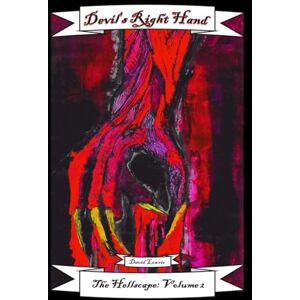 Lowrie, Mr David Devils Right Hand: The Hellscape Book 2 Lowrie, Mr David Devils Right Hand: The Hellscape Book 2