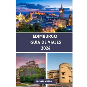 Wilson EDIMBURGO Guía de viajes 2026 Wilson EDIMBURGO Guía de viajes 2026