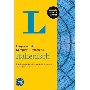 Langenscheidt Komplett-Grammatik Italienisch: Das Standardwerk zum Nachschlagen und Trainieren Langenscheidt Komplett-Grammatik Italienisch: Das Standardwerk zum Nachschlagen und Trainieren