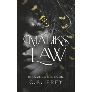 FREY, C.B. Malik's Law: A Dark Romance FREY, C.B. Malik's Law: A Dark Romance